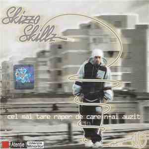 Skizzo Skillz - Cel Mai Tare Raper De Care N-ai Auzit