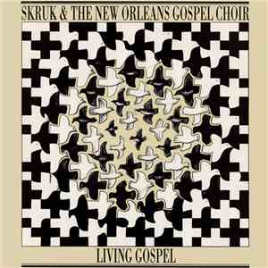 SKRUK & New Orleans Gospel Choir - Living Gospel