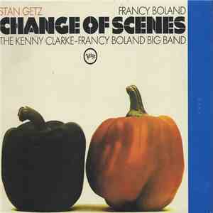 Stan Getz / Francy Boland / The Kenny Clarke-Francy Boland Big Band - Change Of Scenes