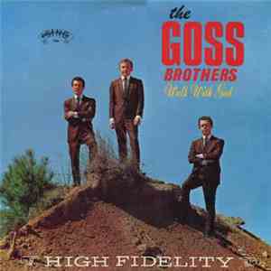 The Goss Brothers - Walk With God