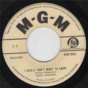 Tommy Edwards - I Really Don't Want To Know / Unloved