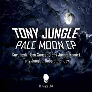 Tony Jungle - Pale Moon EP