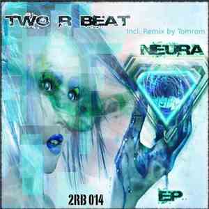 TwoRbeat - Neura EP