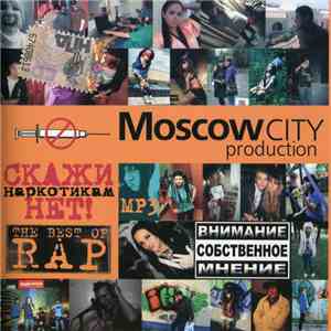 Various - Moscow City Production: Скажи Наркотикам Нет!