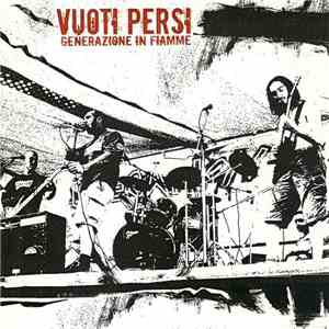 Vuoti Persi - Generazione In Fiamme
