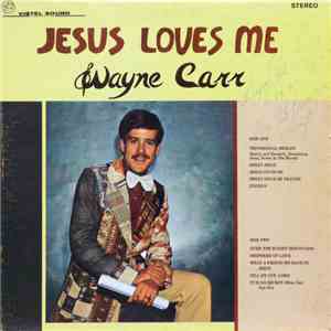 Wayne Carr - Jesus Loves Me