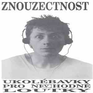 Znouzectnost - Ukolébavky Pro Nevhodné Loutky