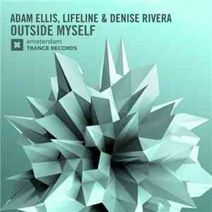 Adam Ellis , Lifeline  & Denise Rivera - Outside Myself