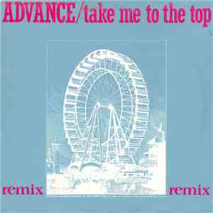 Advance - Take Me To The Top (Remix)