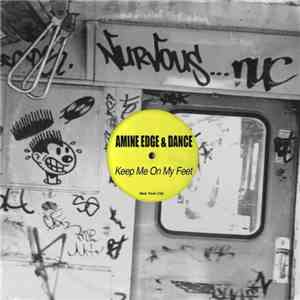 Amine Edge & DANCE - Keep Me On My Feet