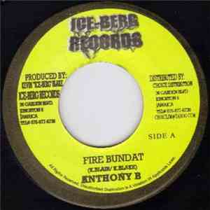 Anthony B / Bugle & Tornado  - Fire Bundat / If I Said I Love You