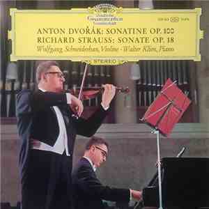 Anton Dvořák, Richard Strauss, Wolfgang Schneiderhan, Walter Klien - Sonatine Op. 100 - Sonate Op. 18