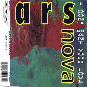 Ars Nova - I Don't Want Your Love