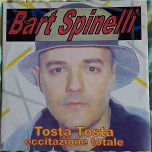 Bart Spinelli - Tosta Tosta (Eccitazione Totale)