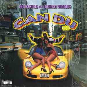 Big Scoob AKA Johnny Famous - Can Du