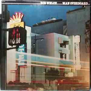 Bob Welch - Man Overboard
