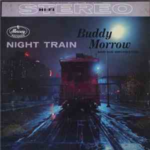 Buddy Morrow And His Orchestra - Night Train