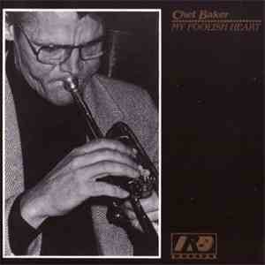 Chet Baker - My Foolish Heart