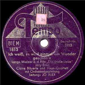 Claire Bäuerle Und Heyn-Quartett - Ich Weiß, Es Wird Einmal Ein Wunder Gescheh'n / Davon Geht Die Welt Nicht Unter