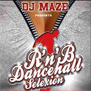 DJ Maze - DJ Maze Presents R'n'B Dancehall Selexion