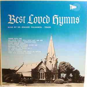 Dr. Edward Palmason - Best Loved Hymns