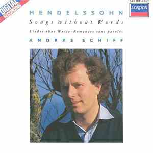 Felix Mendelssohn-Bartholdy, Andras Schiff - Lieder Ohne Worte - Songs Without Words - Romances Sans Paroles