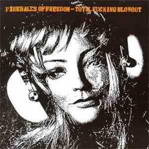 Fireballs Of Freedom - Total Fucking Blowout