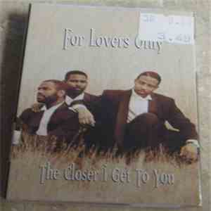 For Lovers Only - The Closer I Get To You