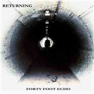Forty Foot Echo - Returning