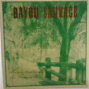 Gérard Dôle, Philippe Rambaud, Daniel Gregory - Bayou Sauvage - Musique Traditionnelle Des Français De Louisiane