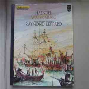 Haendel, English Chamber Orchestra, Raymond Leppard - Water Music