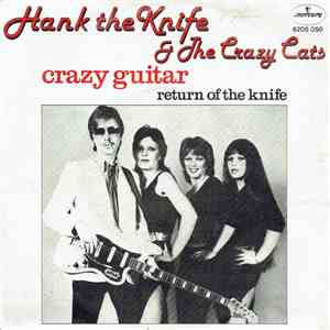Hank The Knife & The Crazy Cats - Crazy Guitar / Return Of The Knife