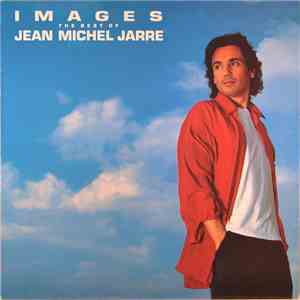 Jean Michel Jarre - Images (The Best Of Jean Michel Jarre)