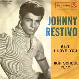 Johnny Restivo - But I Love You / High School Play