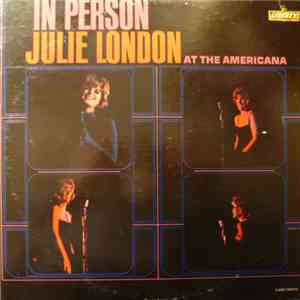 Julie London - In Person At The Americana