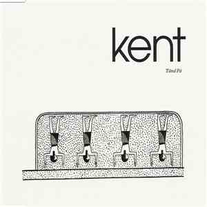 Kent - Tänd På