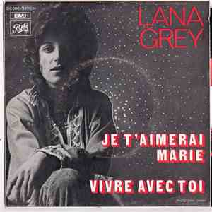 Lana Grey - Je T'aimerai Marie