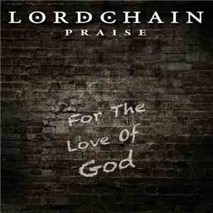 Lordchain - For The Love Of God
