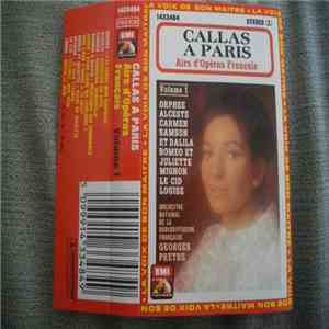 Maria Callas, Orchestre National De La RTF Conducted By Georges Prêtre - CALLAS A PARIS - Airs d’Opéras Francais - Volume 1