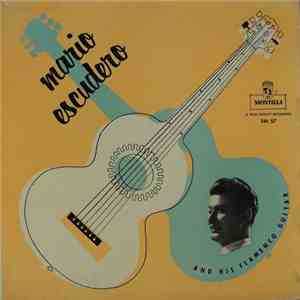 Mario Escudero - Mario Escudero And His Flamenco Guitar