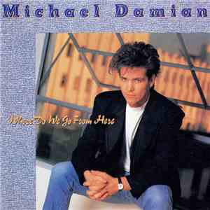 Michael Damian - Where Do We Go From Here