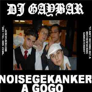 Noisegekanker A Gogo / DJ Gaybar - Waar Is Mijn 5 Euro