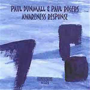 Paul Dunmall & Paul Rogers - Awareness Response