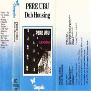 Pere Ubu - Dub Housing
