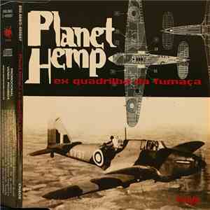 Planet Hemp - Ex-Quadrilha Da Fumaça