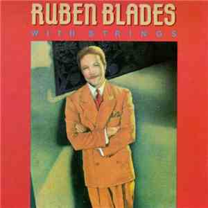 Ruben Blades - With Strings