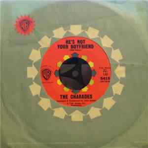 The Charades - He's Not Your Boyfriend / Hey, Operator