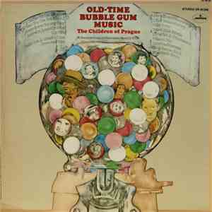 The Children Of Prague - Old-Time Bubble Gum Music