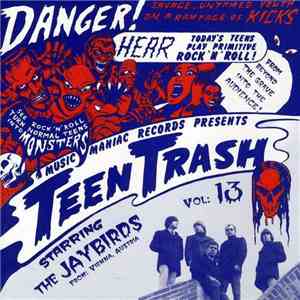 The Jaybirds  - Teen Trash Vol. 13