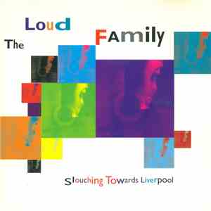 The Loud Family - Slouching Towards Liverpool